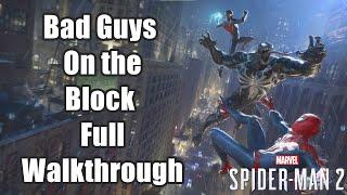 Marvel's Spider Man 2 Main Story - Bad Guys On the Block Full Walkthrough