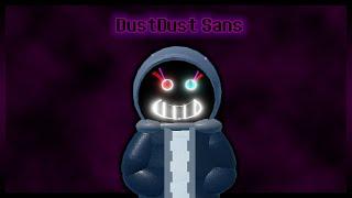 DUSTDUST Sans [Showcase] [Undertale Final Multiverse DX]