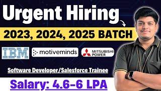 Urgent Hiring | Salary: 6 LPA | IBM, Motiveminds, Mitsubishi Hiring | Off Campus 2023, 2024, 2025