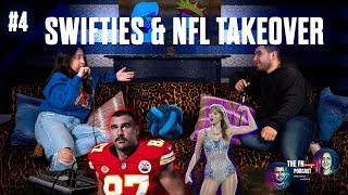 SWIFTIES & NFL TAKEOVER // THE FN PODCAST EPISODE 4