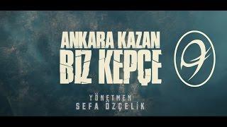 Ankara Kazan Biz Kepçe 9.BÖLÜM