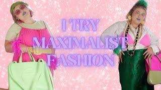 TRYING THE MAXIMALIST FASHION TREND | Hannah Tyson