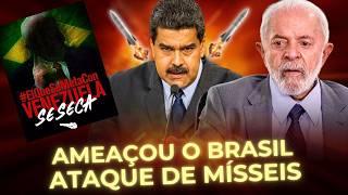 MADURO AMEAÇA BRASIL -  TROPAS NAS FRONTEIRAS - LULA VIRA INIMIGO DA VENEZUELA