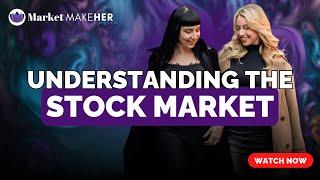 Ep 02: How does the stock market work? | Market MakeHer Podcast