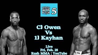 RUSH MMA 5: OWEN VS KAYHAN