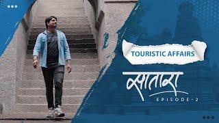 Touristic Affairs | Satara | Episode 2 | Marathi Travel Show ft. @JeevanKadamVlogs ​