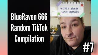 BlueRaven 666 Random TikTok Compilation #7