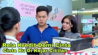 CINTAKU DI KEJAR CICILAN KREDIT