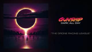 GUNSHIP - The Drone Racing League [Official Audio]