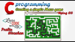 Creating a simple Maze game using C# for beginners (C言語でゲームを作る方法)