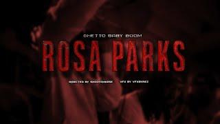 Ghetto Baby Boom - ROSA PARKS (Official Music Video)