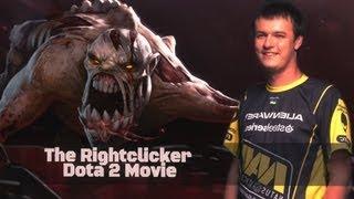 The Rightclicker - Dota 2 Movie