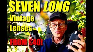 Seven LONG Vintage Lenses - FOR PEANUTS!