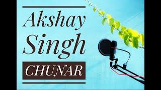 Chunar | Disney's ABCD2 | Arijit Singh | Sachin-Jigar | Cover Song | Akshay Singh