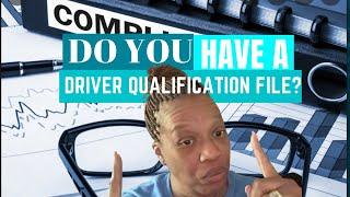 DO YOU HAVE A DRIVER QUALIFICATION FILE ? | STEP BY STEP | the Boxtruck Couple