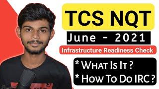 TCS NQT June 2021 - Infrastructure Readiness Check | How To Do IRC | Everything Explained