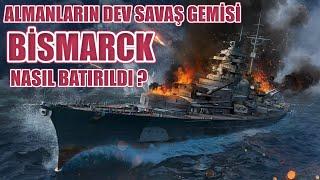 ALMANLARIN DEV SAVAŞ GEMİSİ BİSMARCK NASIL BATIRILDI ? 2. dünya savaşı tarihi