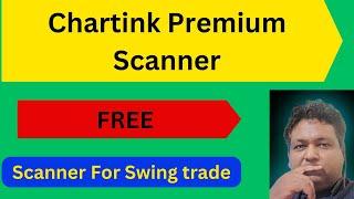 premium chartink scanner free for life time / chartink premium scanner Free /Scanner For Swing trade