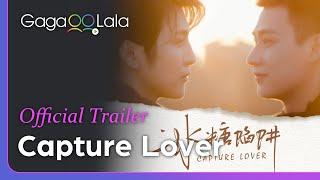 Capture Lover | Official Trailer | GagaOOLala