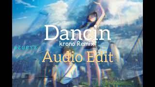 dancin (krono remix) - aaron smith ft. luvli [Audio edit]