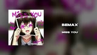 BEMAX - MISS YOU