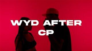 CP   WYD AFTER Official Music Video