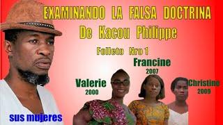 Examinando   la   Falsa   Doctrina   de   Kacou   Philippe   Folleto   N° 1