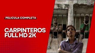 Carpinteros FULL HD - Pelicula  Dominicana Completa 