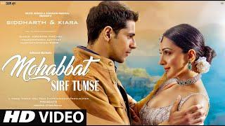 Mohabbat Rahegi Sanam Sirf Tumse: New Song 2023 | New Hindi Song | Romantic Songs | Siddharth, Kiara