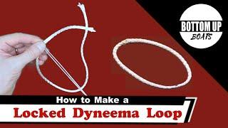 How to make a Locked Dyneema Loop