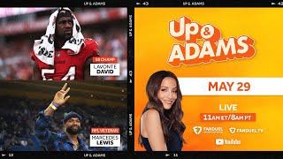 Up & Adams Show with Kay Adams | Marcedes Lewis & Lavonte David | May 29, 2025