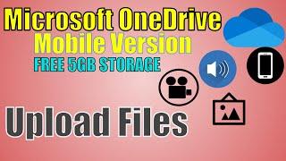 Office Online Part 5 - OneDrive How To Upload Files | Android | How to Use Office Online | (2020)