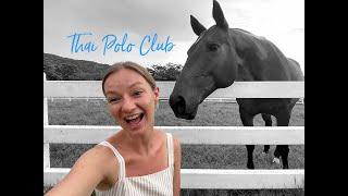 Thai Polo & Equestrian Club 2021 | Horse riding in Thailand Vlog