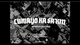 MOSITIVO - LUMAYO KA SAKIN (OFFICIAL MUSIC VIDEO)