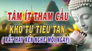 Tâm bớt mong cầu - Khổ Tự Tiêu Tan - Phật Pháp Hằng Ngày