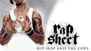 Rap Sheet _ Hip Hop & The Cops