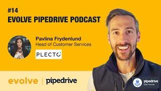 Evolve Pipedrive Podcast: #14 Plecto - Pavlina Frydenlund