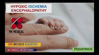 Hypoxic Ischemic Encephalopathy ||HIE