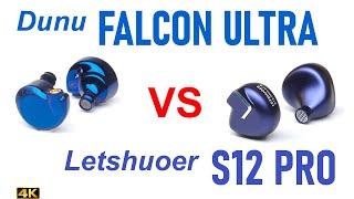 Dunu Falcon Ultra vs Letshuoer S12 Pro