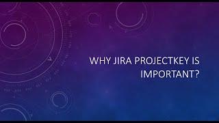 Why Jira projectkey is important