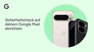 Sicherheitscheck auf deinem Google Pixel einrichten