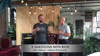 3 Questions With Rich - Mike Allebach