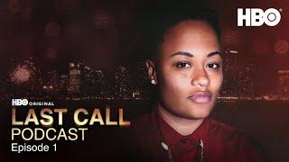 Last Call Podcast | Episode 1 | HBO