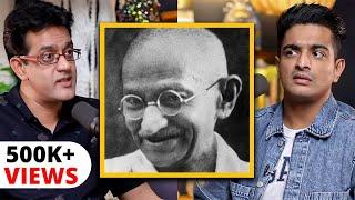 Gandhi : Hero Or Secret Villain - Explained With PROOFS By A Historian