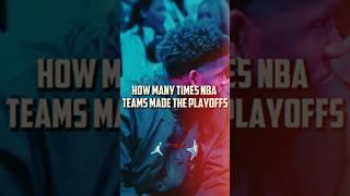 How many times NBA teams made the PLAYOFFS  #nba #shorts