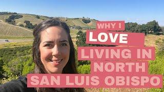 Why I Love Living In North San Luis Obispo.