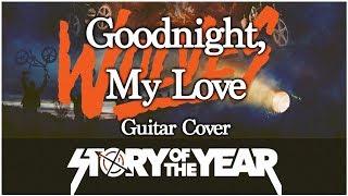 Story Of The Year - Goodnight, My Love - Guitar Cover