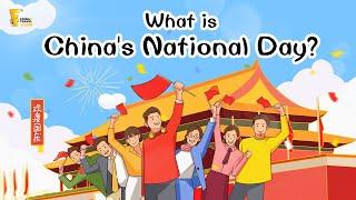 National Day: What is China's National Day? | How to Celebrate it? 国庆节