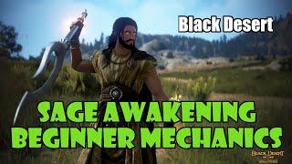 [Black Desert] Sage Awakening Class Overview, Mechanics, Combos for Beginners!