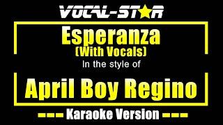 Esperanza (with vocals) Karaoke | April Boy Regino Karaoke Version